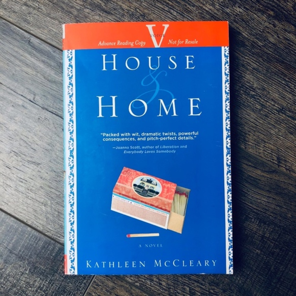 House and Home by Kathleen McCleary (ARC)